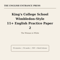 King's College School Wimbledon 11+ English Practice Paper 2 The Woman in White