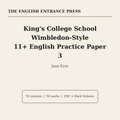 King's College School Wimbledon 11+ English Practice Paper 3 Jane Eyre