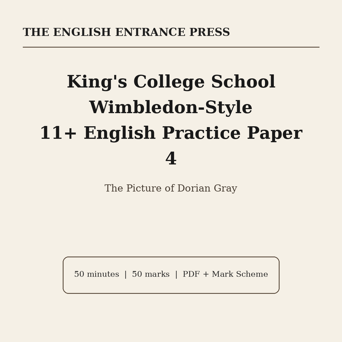 King's College School Wimbledon 11+ English Practice Paper 4 The Picture of Dorian Gray