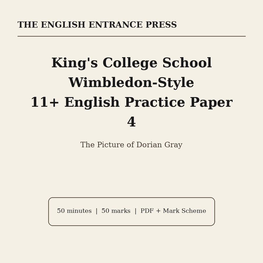 King's College School Wimbledon 11+ English Practice Paper 4: The Picture of Dorian Gray