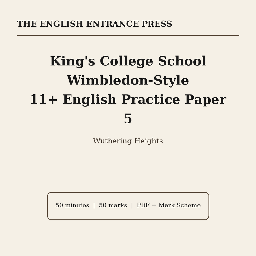 King's College School Wimbledon 11+ English Practice Paper 5: Wuthering Heights