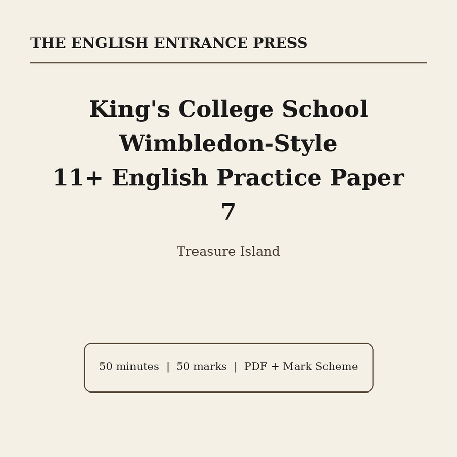 King's College School Wimbledon 11+ English Practice Paper 7: Treasure Island