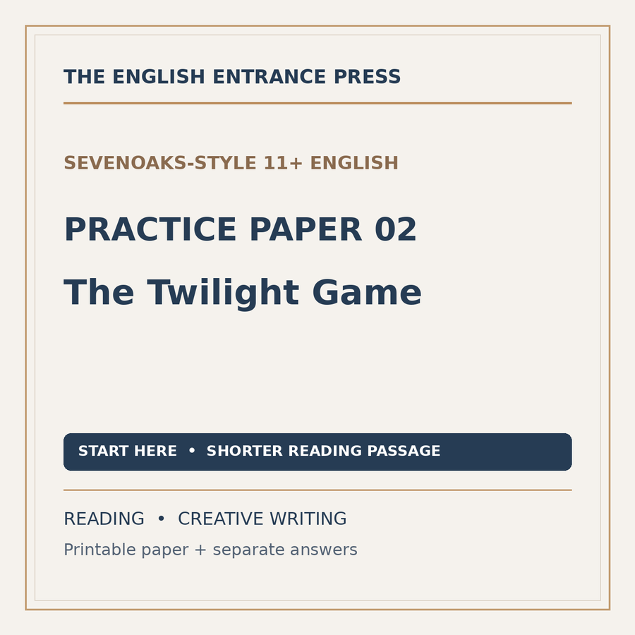 Sevenoaks-Style 11+ English Practice Paper 02: The Twilight Game (PDF + Answers)