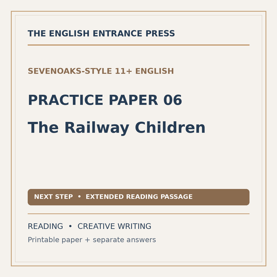 Sevenoaks-Style 11+ English Practice Paper 06: The Railway Children (PDF + Answers)