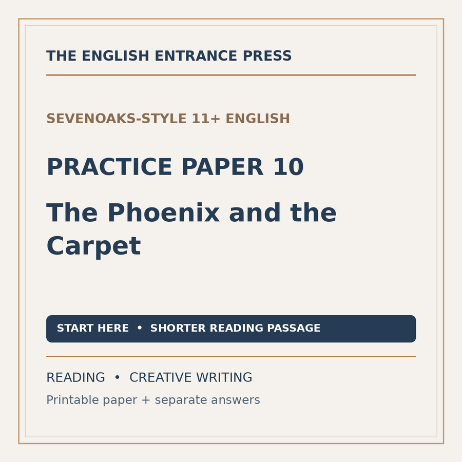 Sevenoaks-Style 11+ English Practice Paper 10: The Phoenix and the Carpet (PDF + Answers)