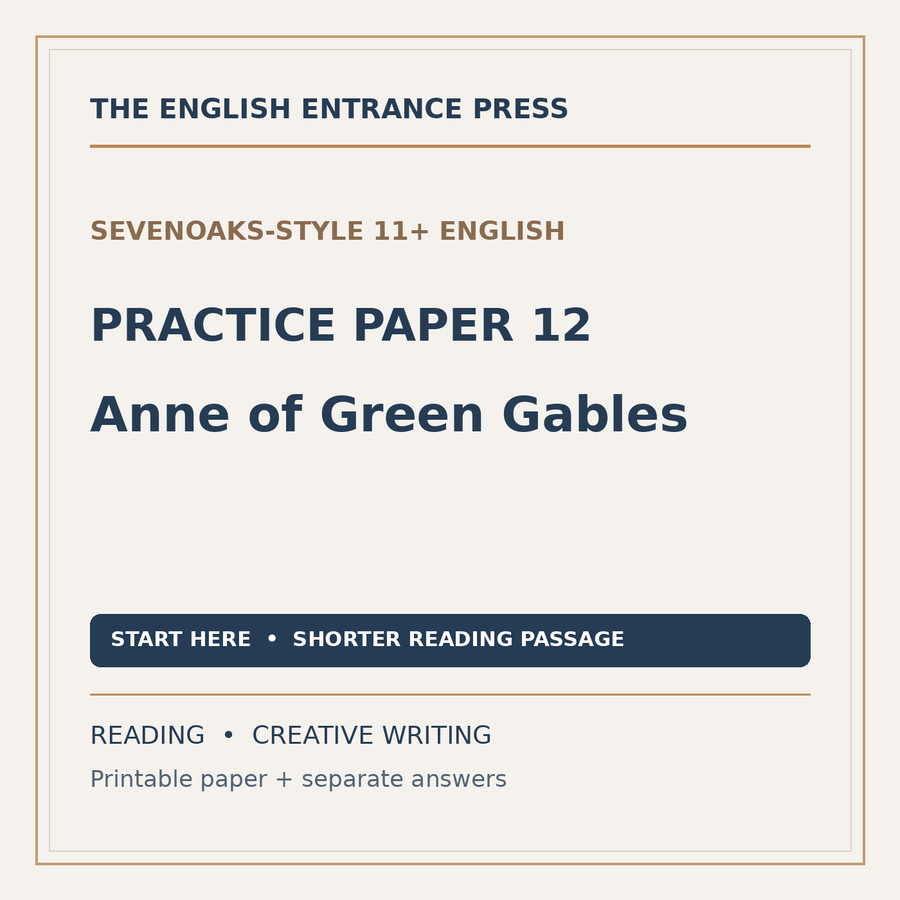 Sevenoaks-Style 11+ English Practice Paper 12: Anne of Green Gables (PDF + Answers)